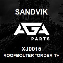 XJ0015 Sandvik ROOFBOLTER *ORDER THRU SALES TOOLS | AGA Parts