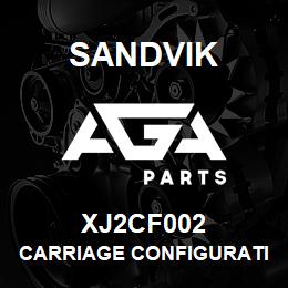 XJ2CF002 Sandvik CARRIAGE CONFIGURATION, 2050 L/H | AGA Parts