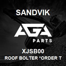 XJSB00 Sandvik ROOF BOLTER *ORDER THRU SALES TOOLNA | AGA Parts