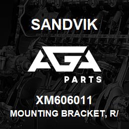 XM606011 Sandvik MOUNTING BRACKET, R/HAND | AGA Parts