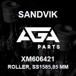 XM606421 Sandvik ROLLER, SS1585,85 MM. O/DX50 MM. I/DX135M | AGA Parts