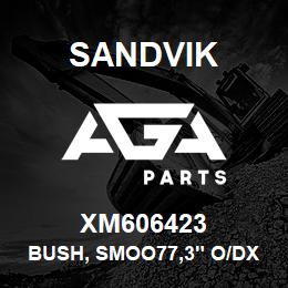 XM606423 Sandvik BUSH, SMOO77,3" O/DX1-1/2 IN. I/DX55 MM.LG B | AGA Parts