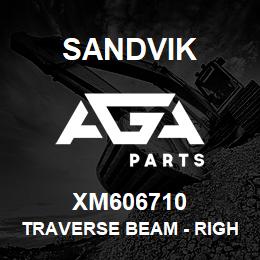 XM606710 Sandvik TRAVERSE BEAM - RIGHT HAND | AGA Parts