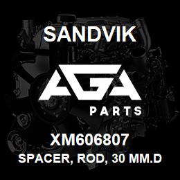 XM606807 Sandvik SPACER, ROD, 30 MM.DIA X 35 MM. LG, SS10 | AGA Parts