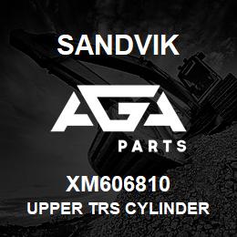 XM606810 Sandvik UPPER TRS CYLINDER | AGA Parts