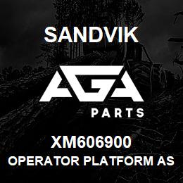 XM606900 Sandvik OPERATOR PLATFORM ASSEMBLY | AGA Parts