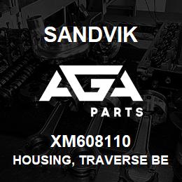 XM608110 Sandvik HOUSING, TRAVERSE BEAM | AGA Parts