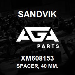 XM608153 Sandvik SPACER, 40 MM. | AGA Parts