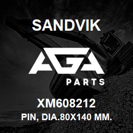 XM608212 Sandvik PIN, DIA.80X140 MM. LONG | AGA Parts