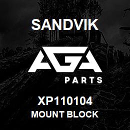 XP110104 Sandvik MOUNT BLOCK | AGA Parts