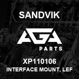 XP110106 Sandvik INTERFACE MOUNT, LEFT HAND | AGA Parts