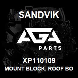 XP110109 Sandvik MOUNT BLOCK, ROOF BOLTER | AGA Parts