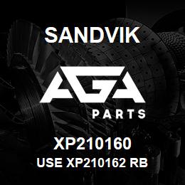 XP210160 Sandvik USE XP210162 RB | AGA Parts