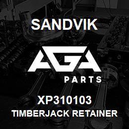 XP310103 Sandvik TIMBERJACK RETAINER | AGA Parts