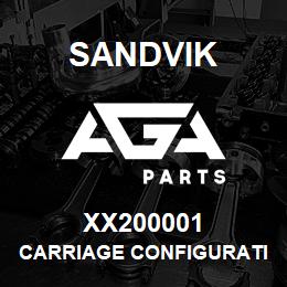 XX200001 Sandvik CARRIAGE CONFIGURATION NLA | AGA Parts