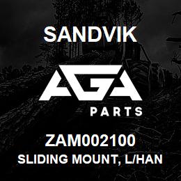 ZAM002100 Sandvik SLIDING MOUNT, L/HAND | AGA Parts