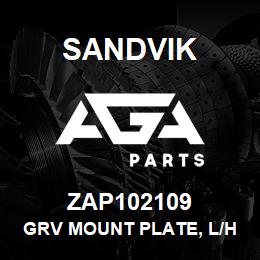 ZAP102109 Sandvik GRV MOUNT PLATE, L/H INNER, R/H OUTE | AGA Parts