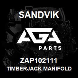 ZAP102111 Sandvik TIMBERJACK MANIFOLD ASSEMBLY | AGA Parts