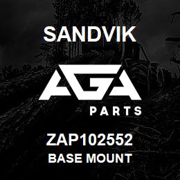 ZAP102552 Sandvik BASE MOUNT | AGA Parts