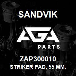 ZAP300010 Sandvik STRIKER PAD, 55 MM. LENGTH | AGA Parts