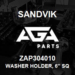 ZAP304010 Sandvik WASHER HOLDER, 6" SQUARE PLATE ( 4 G | AGA Parts