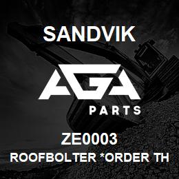 ZE0003 Sandvik ROOFBOLTER *ORDER THRU SALES TOOLS | AGA Parts