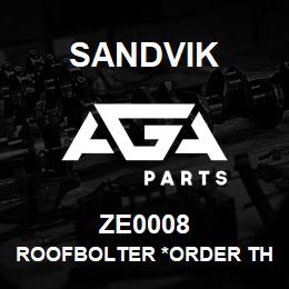 ZE0008 Sandvik ROOFBOLTER *ORDER THRU SALES TOOLS | AGA Parts