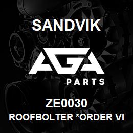 ZE0030 Sandvik ROOFBOLTER *ORDER VIA SALES TOOLS | AGA Parts