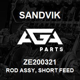 ZE200321 Sandvik ROD ASSY, SHORT FEED DO100 | AGA Parts