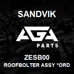 ZESB00 Sandvik ROOFBOLTER ASSY *ORDER W/SALES TOONA | AGA Parts