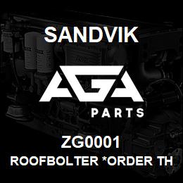 ZG0001 Sandvik ROOFBOLTER *ORDER THRU SALES TOOLS | AGA Parts