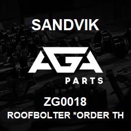 ZG0018 Sandvik ROOFBOLTER *ORDER THRU SALES TOOLS | AGA Parts