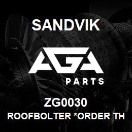 ZG0030 Sandvik ROOFBOLTER *ORDER THRU SALES TOOLS | AGA Parts