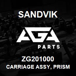 ZG201000 Sandvik CARRIAGE ASSY, PRISMIK | AGA Parts