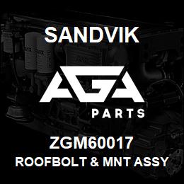 ZGM60017 Sandvik ROOFBOLT & MNT ASSY *CAPITAL *T TE | AGA Parts