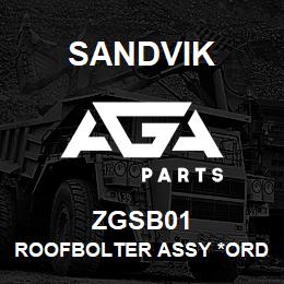 ZGSB01 Sandvik ROOFBOLTER ASSY *ORDER W/SALES TOONA | AGA Parts