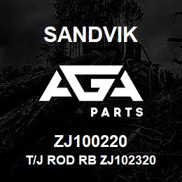 ZJ100220 Sandvik T/J ROD RB ZJ102320 RB | AGA Parts