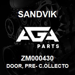 ZM000430 Sandvik DOOR, PRE- C.OLLECTOR | AGA Parts