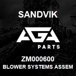 ZM000600 Sandvik BLOWER SYSTEMS ASSEMBLY | AGA Parts