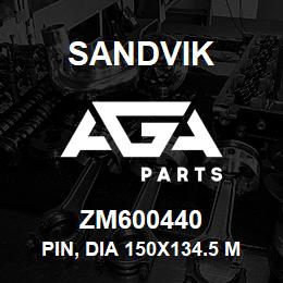 ZM600440 Sandvik PIN, DIA 150X134.5 MM.LG | AGA Parts