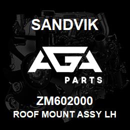 ZM602000 Sandvik ROOF MOUNT ASSY LH | AGA Parts