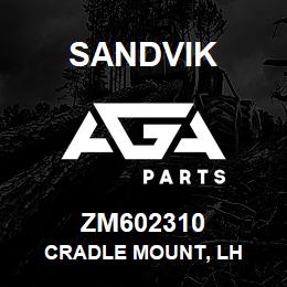 ZM602310 Sandvik CRADLE MOUNT, LH | AGA Parts