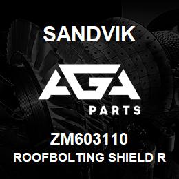 ZM603110 Sandvik ROOFBOLTING SHIELD RH | AGA Parts