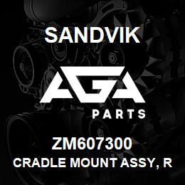 ZM607300 Sandvik CRADLE MOUNT ASSY, RH OUTER | AGA Parts