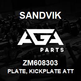 ZM608303 Sandvik PLATE, KICKPLATE ATTACHMENT, SS010 | AGA Parts