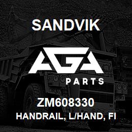 ZM608330 Sandvik HANDRAIL, L/HAND, FIXED PLATFORM | AGA Parts