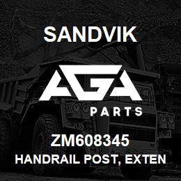 ZM608345 Sandvik HANDRAIL POST, EXTENDING PLATFORM | AGA Parts