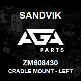 ZM608430 Sandvik CRADLE MOUNT - LEFT HAND | AGA Parts