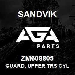 ZM608805 Sandvik GUARD, UPPER TRS CYLINDER | AGA Parts