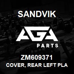 ZM609371 Sandvik COVER, REAR LEFT PLATFORM | AGA Parts